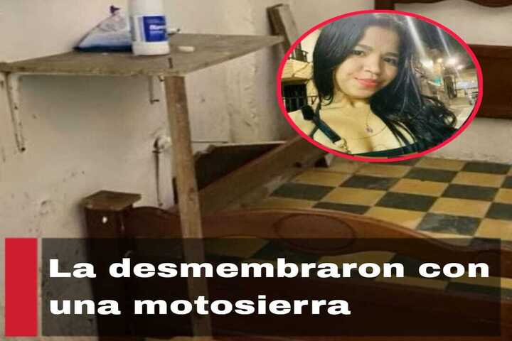 La desmembraron con una motosierra