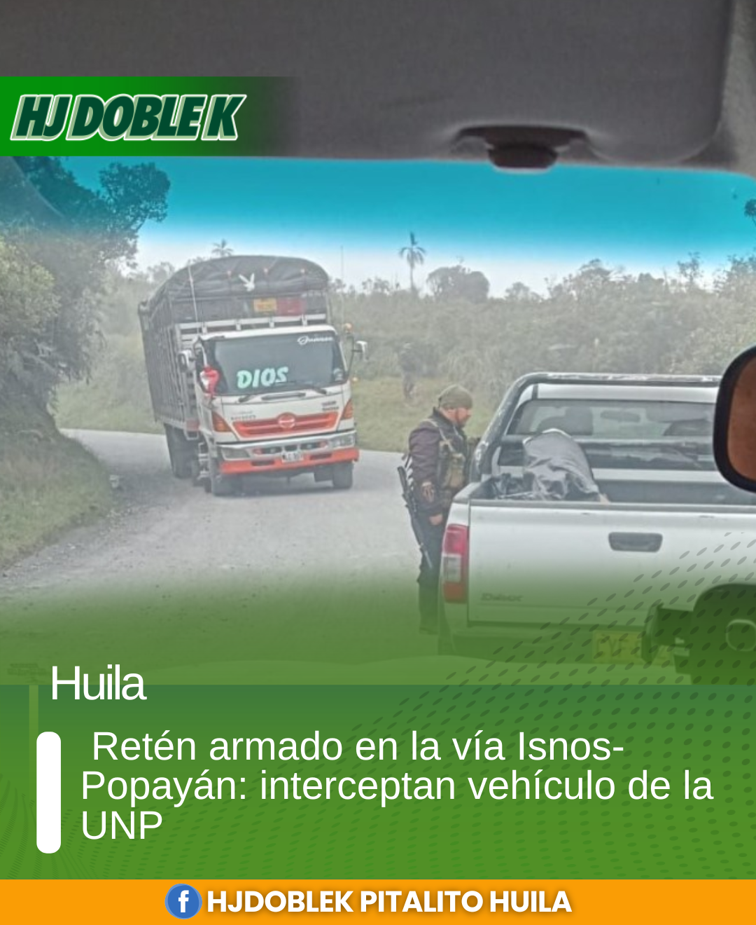 Retén armado en la vía Isnos-Popayán: interceptan vehículo de la UNP