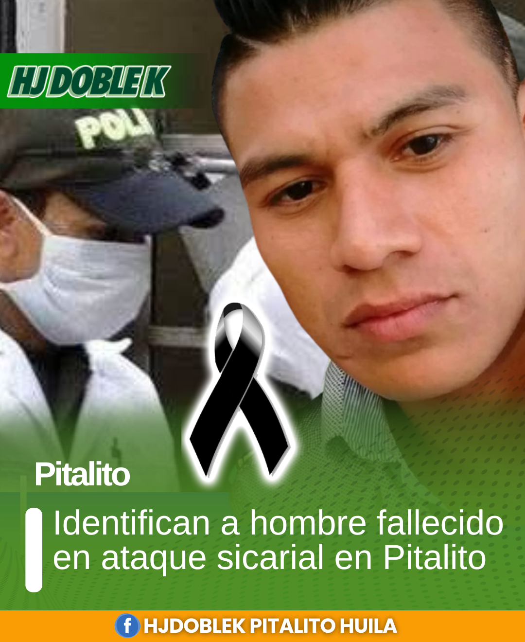 Identifican a hombre fallecido en ataque armado en Pitalito