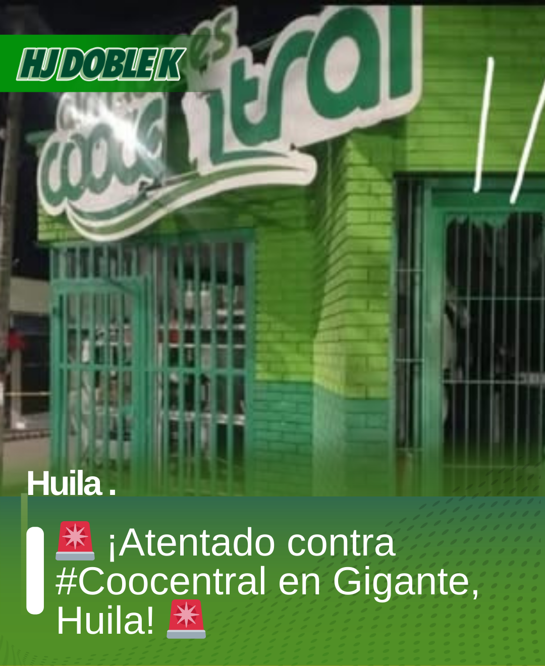 📢 Explosión en sede de Coocentral en Gigante, Huila, genera alerta en la comunidad
