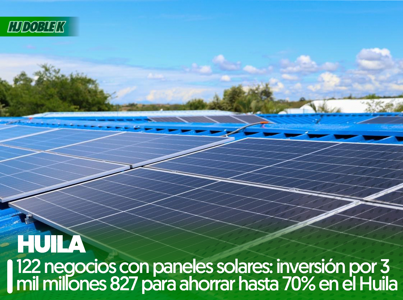 122 negocios con paneles solares: inversión por 3 mil millones 827 para ahorrar hasta 70% en el Huila