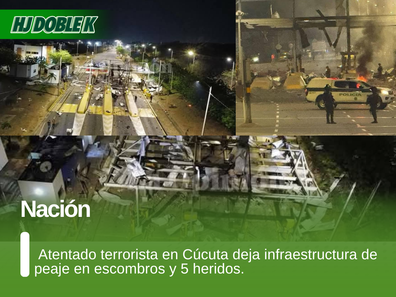 Atentado terrorista en Cúcuta deja infraestructura de peaje en escombros y 5 heridos