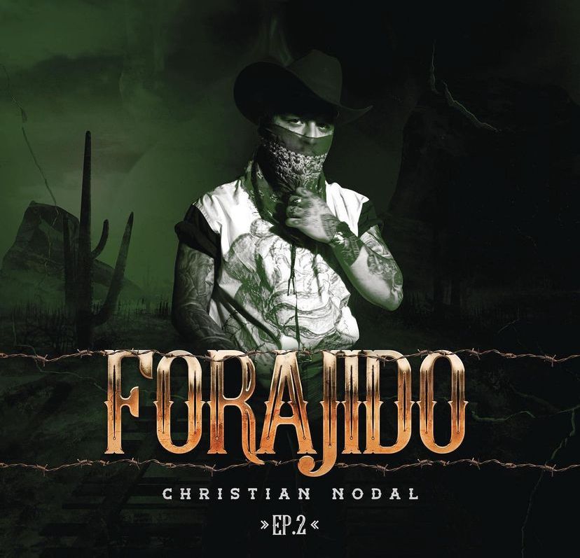 Por fin sale "Forajido EP2" de Christian Nodal.