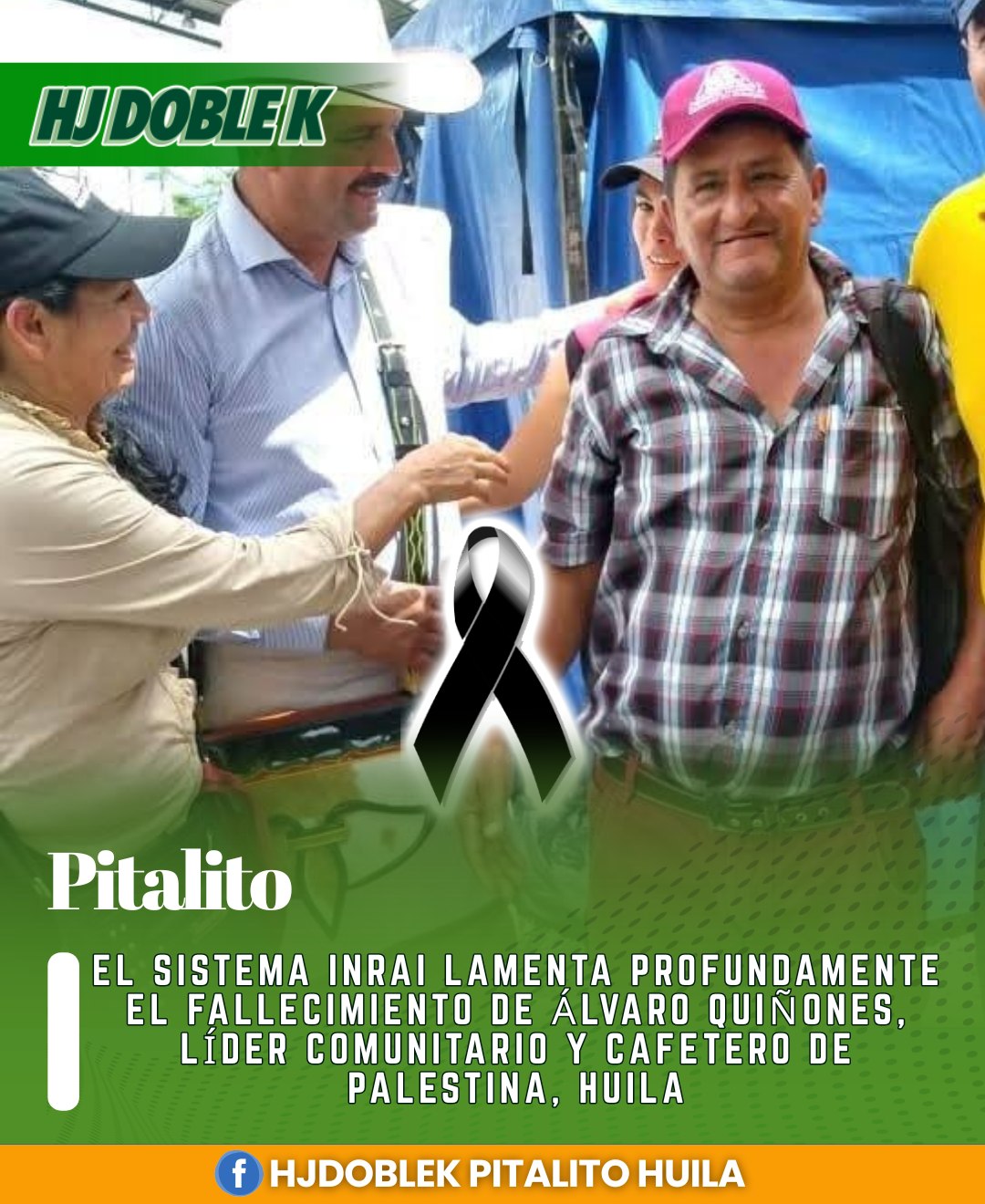 El Sistema INRAI lamenta profundamente el fallecimiento de Álvaro Quiñones, líder comunitario y cafetero de Palestina, Huila