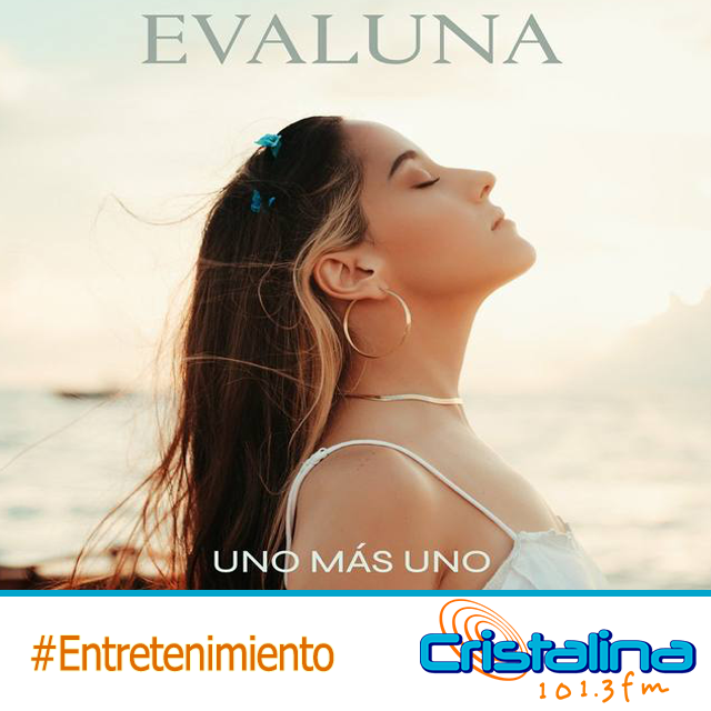 EVALUNA ESTRENA “UNO MÁS UNO”