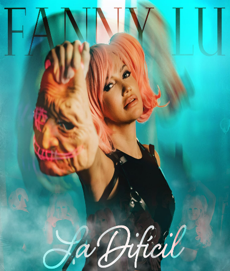 "La difícil" el nuevo sencillo de Fanny Lu