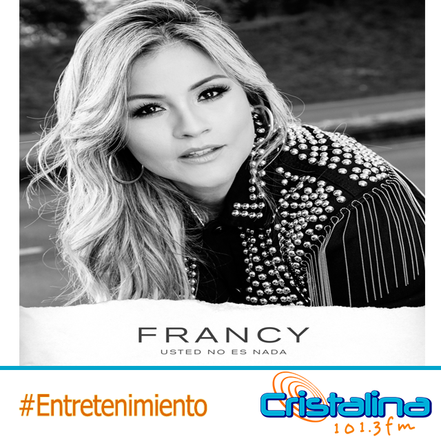 TE CONTAMOS ALGUNOS DETALLES DE LA CANCIÓN ‘USTED NO ES NADA’ DE LA VOZ POPULAR DE AMÉRICA FRANCY