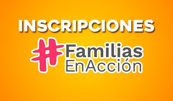 Inician inscripciones para familias en acción.