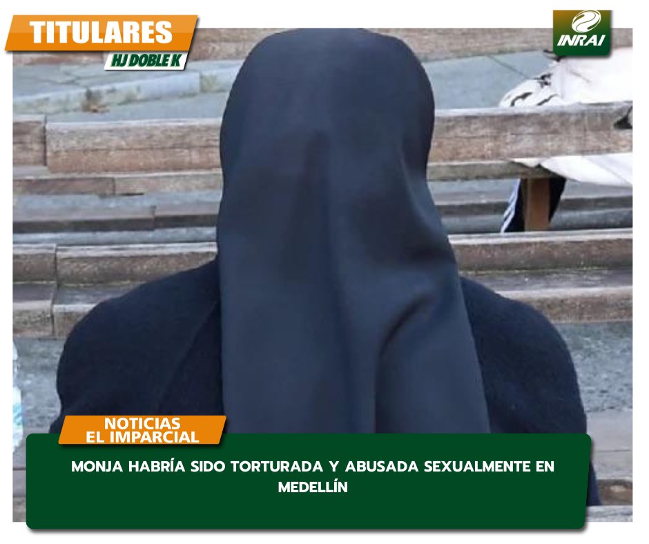 Monja habría sido torturada y abusada sexualmente en Medellín