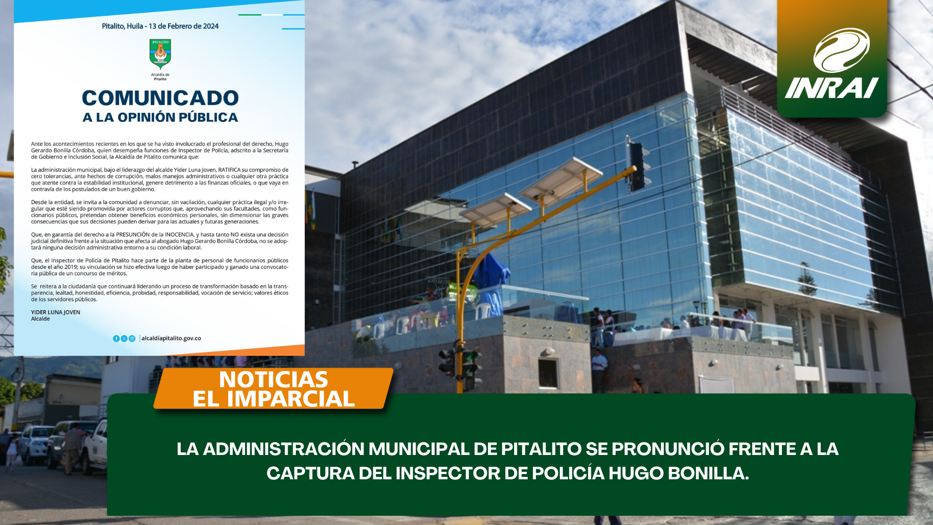 La administración municipal de pitalito se pronunció frente a la captura del inspector de policía hugo bonilla.