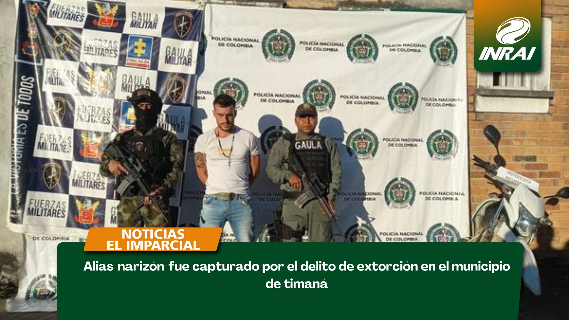 Alias 'narizón' fue capturado por el delito de extorción en el municipio de timaná